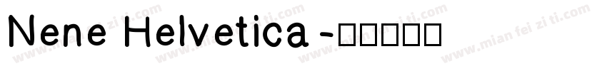 Nene Helvetica字体转换